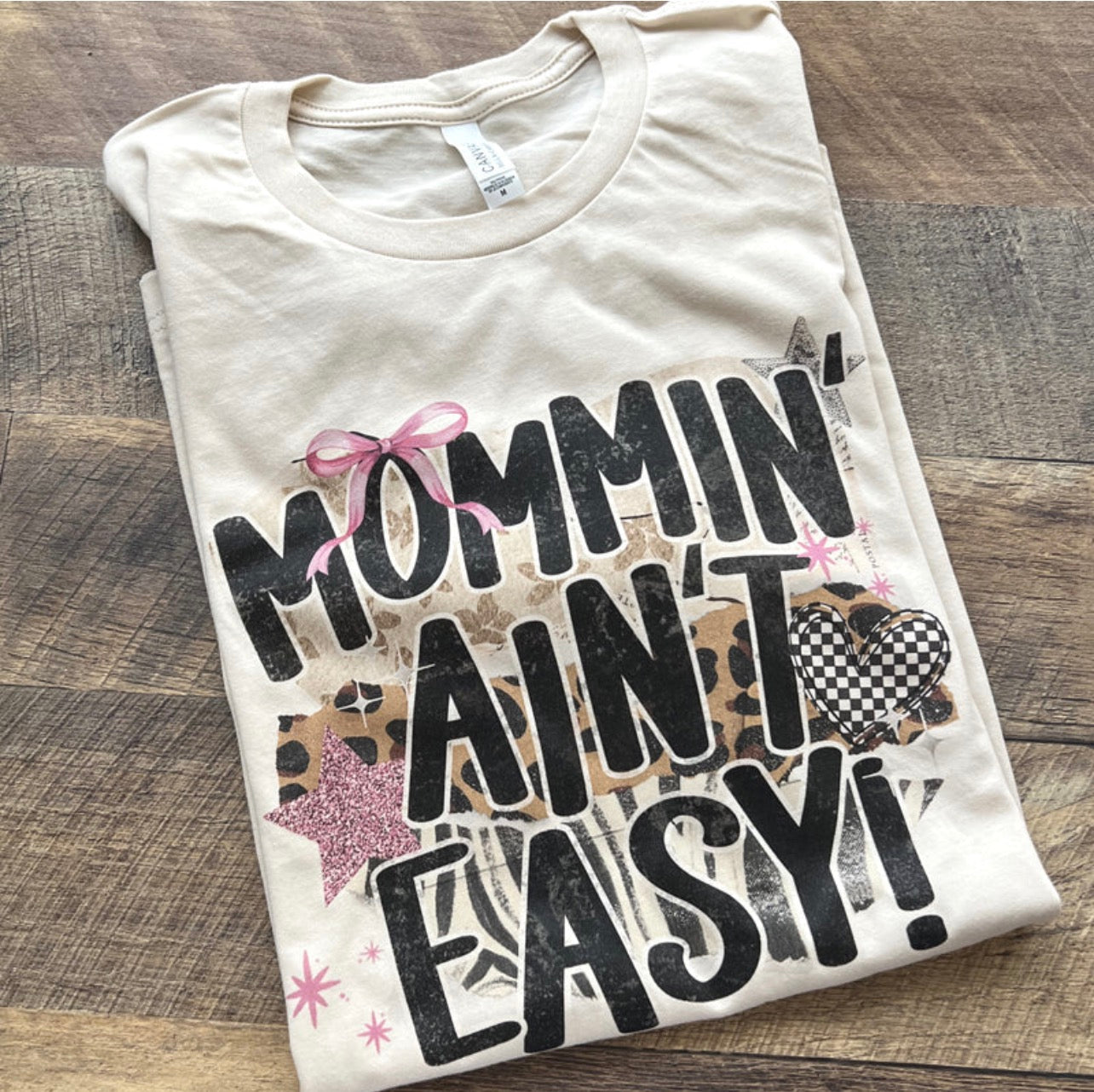 Mommin Ain’t Easy Graphic Tee