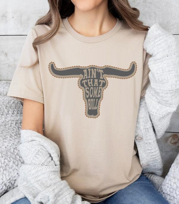 Aint That Some Bull Graphic Tee