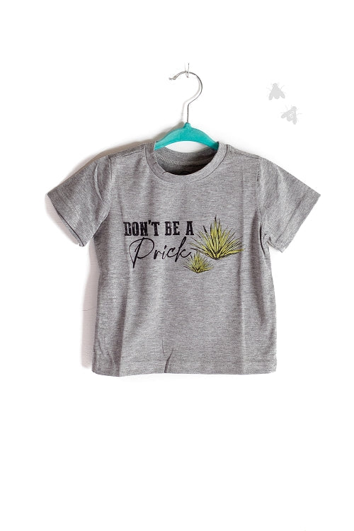 Don’t Be A Prick Tee