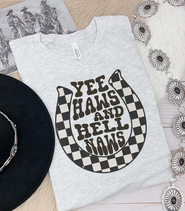 Yee Haws & Hell Naws Graphic Tee