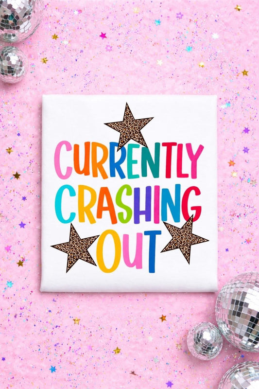 Currently Crashing Out Tee