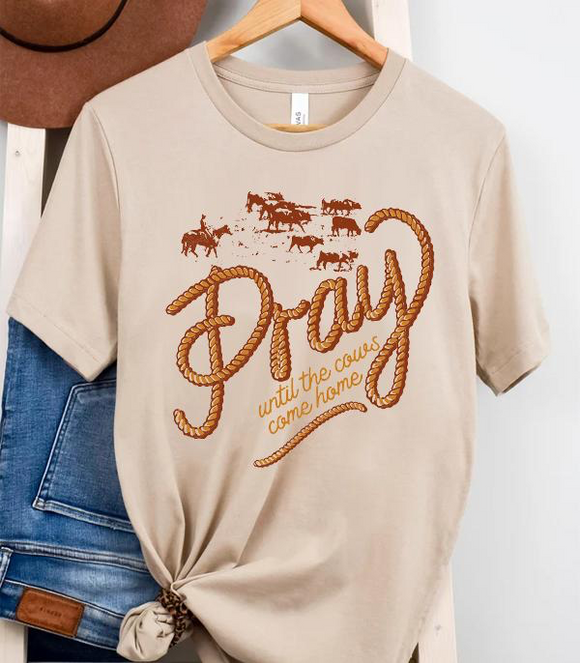 Pray Until The Cows Come Home Graphic Tee