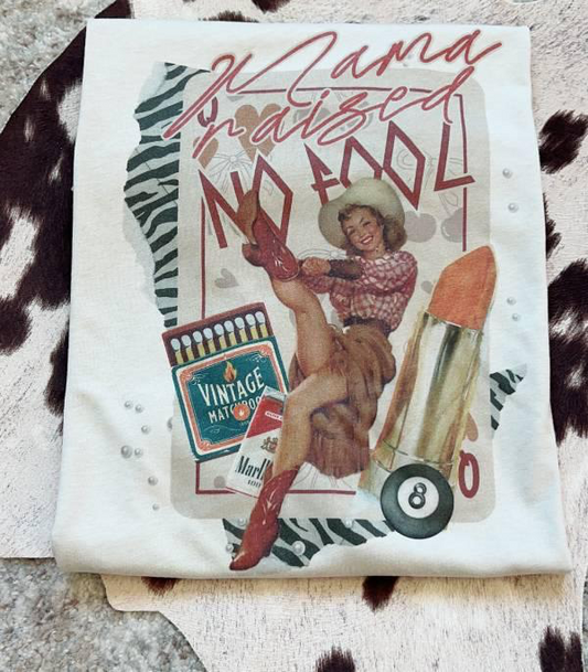 Mama Raised No Fool Graphic Tee