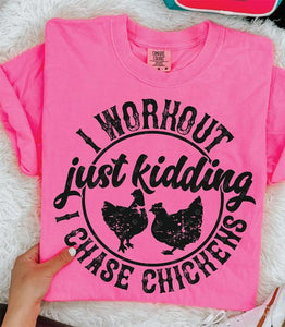 I Chase Chickens Graphic Tee