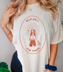 Wild Ain’t for Taming Graphic Tee