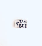 Take NO Bull Ring